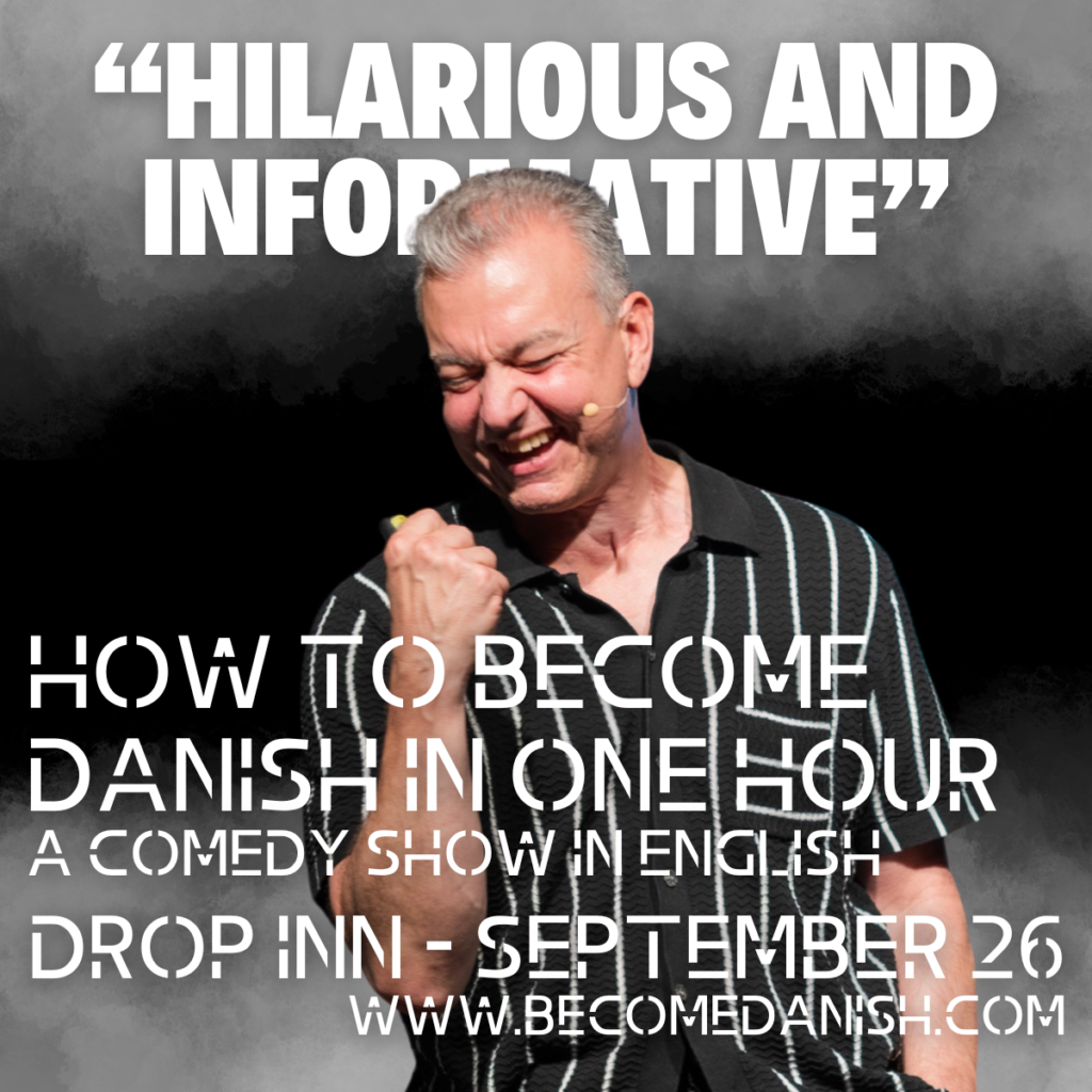 How to become Danish show at Drop Inn on September 26